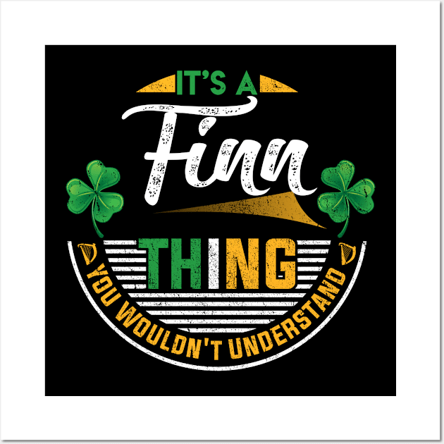 It's A Finn Thing You Wouldn't Understand Wall Art by Cave Store